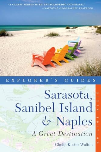 Beispielbild fr Explorer's Guide Sarasota Sanibel Island and Naples : A Great Destination Sixth Edition zum Verkauf von Better World Books