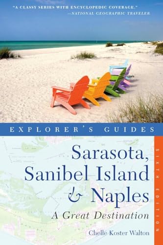 Stock image for Explorer's Guide Sarasota Sanibel Island and Naples : A Great Destination Sixth Edition for sale by Better World Books