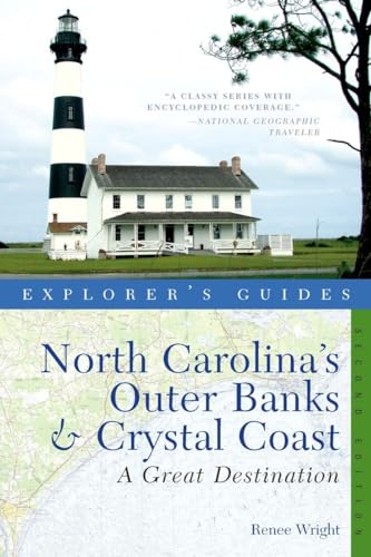 Stock image for Explorer's Guide North Carolina's Outer Banks & Crystal Coast: A Great Destination (Second Edition) (Explorer's Great Destinations) for sale by Wonder Book