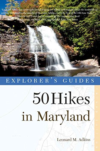 Stock image for Explorer's Guide 50 Hikes in Maryland: Walks, Hikes & Backpacks from the Allegheny Plateau to the Atlantic Ocean (Third Edition) (Explorer's 50 Hikes) for sale by BookHolders