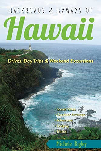 9781581571844: Backroads & Byways of Hawaii: Drives, Day Trips & Weekend Excursions [Idioma Ingls]: 0