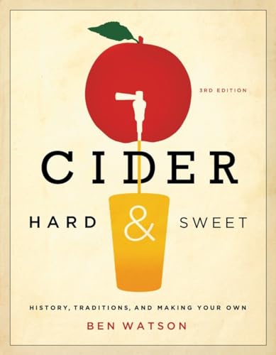 Imagen de archivo de Cider, Hard and Sweet: History, Traditions, and Making Your Own a la venta por Goodwill Books