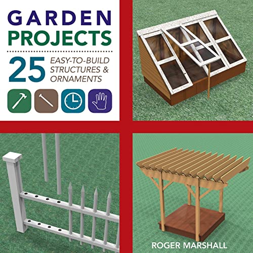 Beispielbild fr Garden Projects : 25 Easy-to-Build Wood Structures and Ornaments zum Verkauf von Better World Books