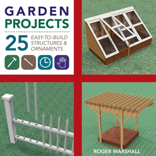 Stock image for Garden Projects : 25 Easy-to-Build Wood Structures and Ornaments for sale by Better World Books