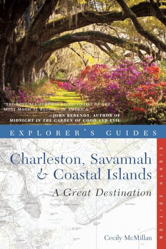Beispielbild fr Explorer's Guide Charleston, Savannah & Coastal Islands: A Great Destination (Eighth Edition) (Explorer's Great Destinations) zum Verkauf von SecondSale