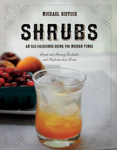 Imagen de archivo de Shrubs: An Old-Fashioned Drink for Modern Times a la venta por WorldofBooks