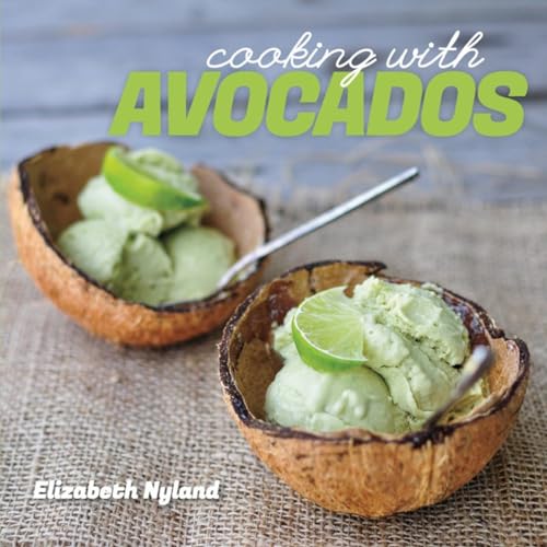 Stock image for Cooking with Avocados: Delicious Gluten-Free Recipes for Every Meal for sale by Wonder Book