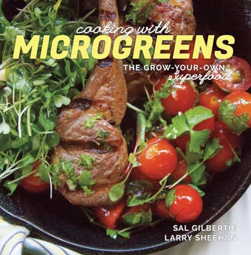 Stock image for Cooking with Microgreens: The Grow-Your-Own Superfood for sale by HPB-Ruby