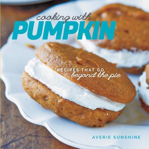 Beispielbild fr Cooking with Pumpkin - Recipes That Go Beyond the Pie zum Verkauf von WorldofBooks