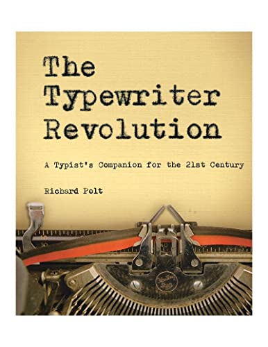 Beispielbild fr The Typewriter Revolution: A Typist's Companion for the 21st Century zum Verkauf von HPB-Emerald