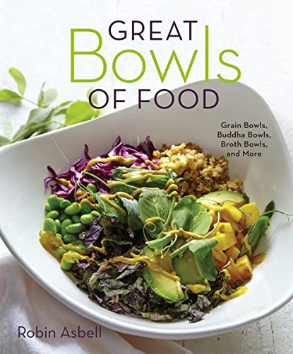 Beispielbild fr Great Bowls of Food : One-Bowl Meals Made with Healthy Grains, Noodles, Lean Proteins, and Veggies zum Verkauf von Better World Books