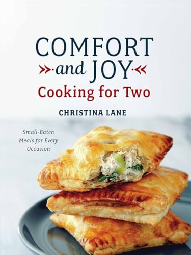 Beispielbild fr Comfort and Joy: Cooking for Two : Small-Batch Meals for Every Occasion zum Verkauf von Better World Books