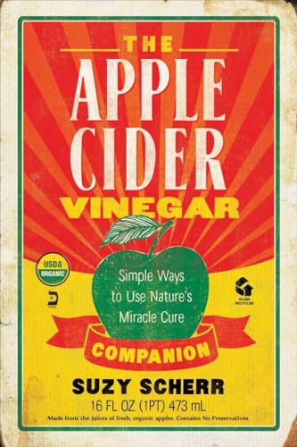 Beispielbild fr The Apple Cider Vinegar Companion : Simple Ways to Use Nature's Miracle Cure zum Verkauf von Better World Books