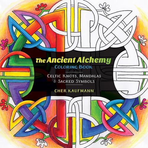 Beispielbild fr The Ancient Alchemy Coloring Book: Celtic Knots, Mandalas, and Sacred Symbols zum Verkauf von Powell's Bookstores Chicago, ABAA