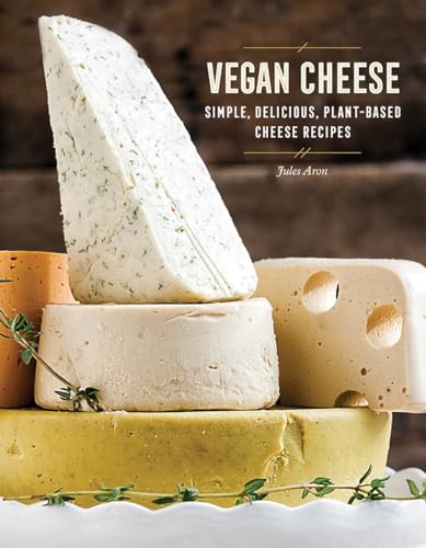 Beispielbild fr Vegan Cheese: Simple, Delicious Plant-Based Recipes zum Verkauf von SecondSale