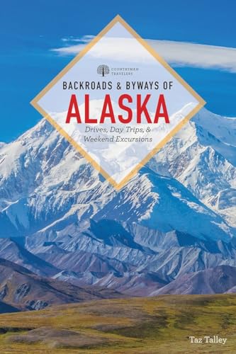 Stock image for Backroads & Byways of Alaska for sale by Bellwetherbooks