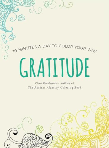 Beispielbild fr Gratitude (Color Your Way 10 Minutes a Day) zum Verkauf von Wonder Book