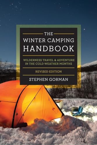 Beispielbild fr The Winter Camping Handbook: Wilderness Travel & Adventure in the Cold-Weather Months zum Verkauf von HPB-Ruby