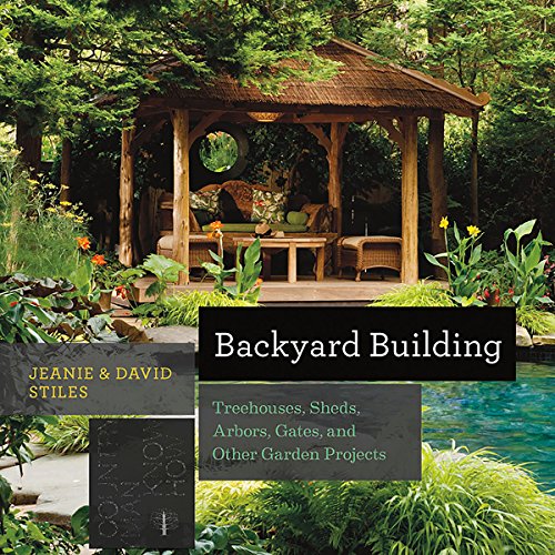 9781581574807: Backyard Building: Treehouses, Sheds, Arbors, Gates, and Other Garden Projects (Countryman Know How)