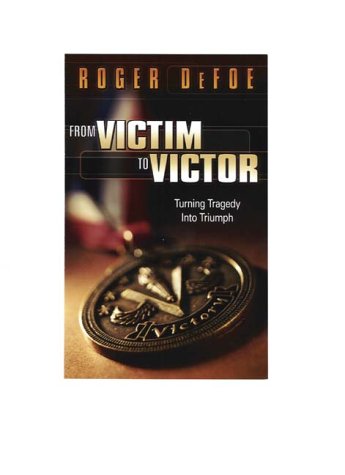 Beispielbild fr From Victim to Victor: Turning Tragedy into Triumph zum Verkauf von SecondSale