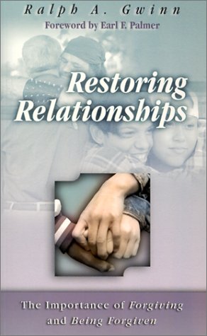Beispielbild fr Restoring Relationships: The Importance of Forgiving and Being Forgiven zum Verkauf von ThriftBooks-Atlanta