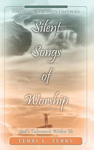 Beispielbild fr Silent Songs of Worship: God's Tabernacle Within Us zum Verkauf von Gulf Coast Books