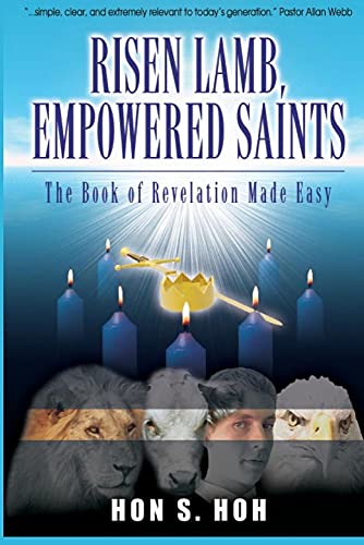 Beispielbild fr Risen Lamb, Empowered Saints: The Book of Revelation Made Easy zum Verkauf von Wonder Book