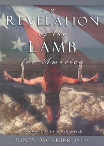 Beispielbild fr A Revelation of the Lamb for America zum Verkauf von ThriftBooks-Dallas