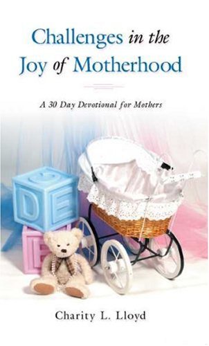 Beispielbild fr Challenges in the Joy of Motherhood zum Verkauf von Wonder Book