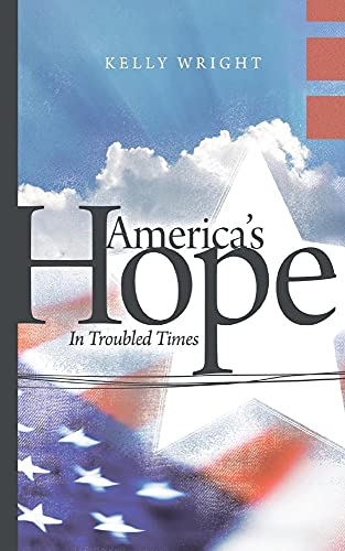 Imagen de archivo de America's Hope: In Troubled Times a la venta por ThriftBooks-Dallas