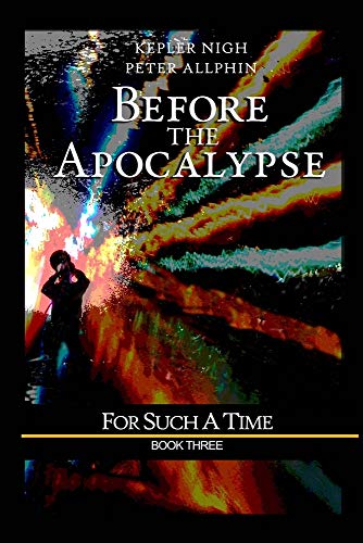 9781581581881: Before the Apocalypse: For Such a Time