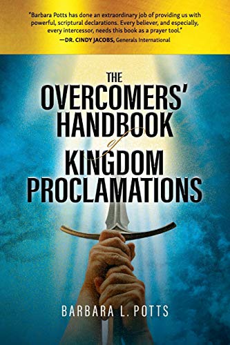 Imagen de archivo de The Overcomers' Handbook of Kingdom Proclamations a la venta por Books for Life