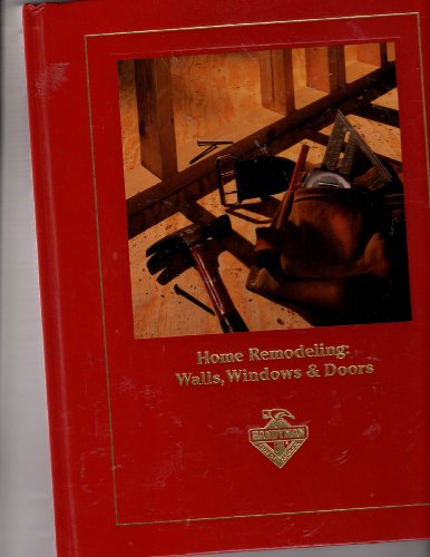 Stock image for Home Remodeling Walls Windows Doors (Handyman Club library) for sale by Better World Books: West