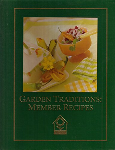 Stock image for Garden traditions: Member recipes for sale by Better World Books