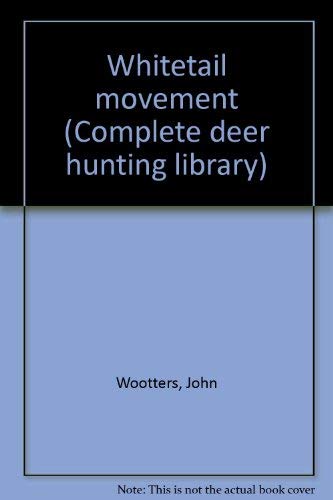 Stock image for Whitetail movement (Complete deer hunting library) for sale by Hawking Books