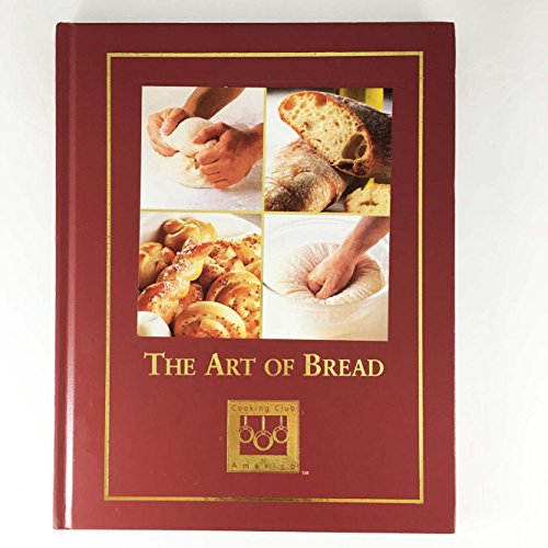 Imagen de archivo de The Art Of Bread (Cooking Arts Collection) a la venta por Gulf Coast Books