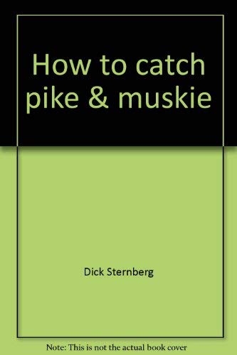 Stock image for How to Catch Pike and Muskie for sale by Ravin Books
