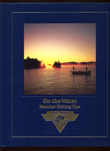 Stock image for On the Water - Member Fishing Tips for sale by Half Price Books Inc.