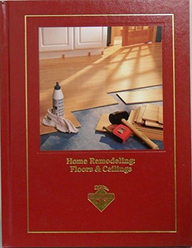 Stock image for Home remodeling: Floors & ceilings (Handyman Club library) for sale by HPB-Emerald