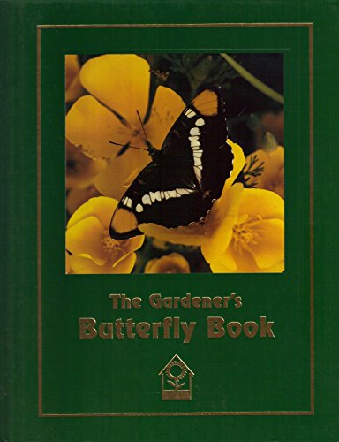 Beispielbild fr The Gardener's Butterfly Book : A Guide to Identifying, Understanding, and Attracting Garden Butterflies zum Verkauf von Better World Books