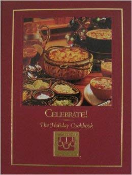 Beispielbild fr Celebrate! The Holiday Cookbook zum Verkauf von Robinson Street Books, IOBA