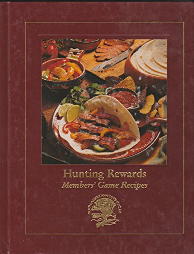 Stock image for Hunting Rewards - Members' Game Recipes for sale by SecondSale