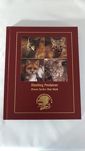 Hunting predators: Proven tactics that work (Hunting wisdom library)