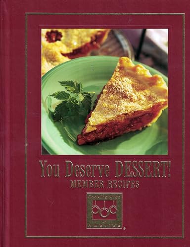 Stock image for You Deserve Dessert! - Member Recipes (Cooking Arts Collection) for sale by SecondSale