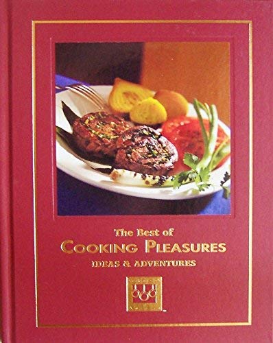 Beispielbild fr The Best of Cooking Pleasures zum Verkauf von Better World Books