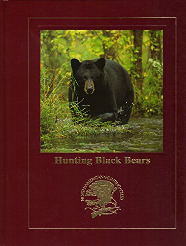 Beispielbild fr Hunting Black Bears zum Verkauf von Better World Books