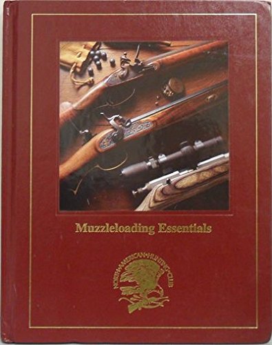 9781581591385: Title: Muzzleloading essentials Hunting wisdom library
