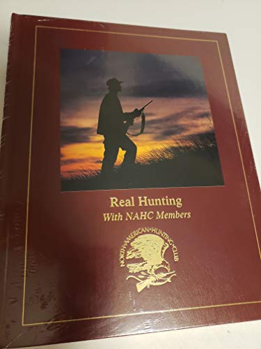 Stock image for Real Hunting With NAHC Members for sale by Ravin Books