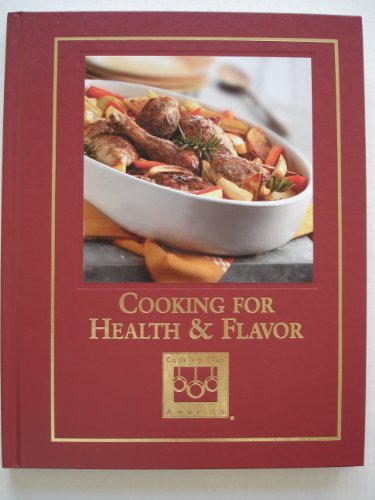 Beispielbild fr Cooking for Health and Flavor zum Verkauf von Better World Books