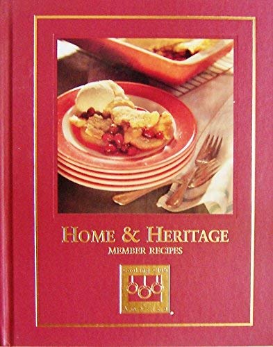Beispielbild fr Home and Heritage : Member Recipes zum Verkauf von Better World Books